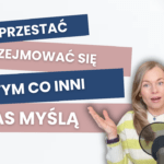 Jak radzić sobie z lękiem przed oceną