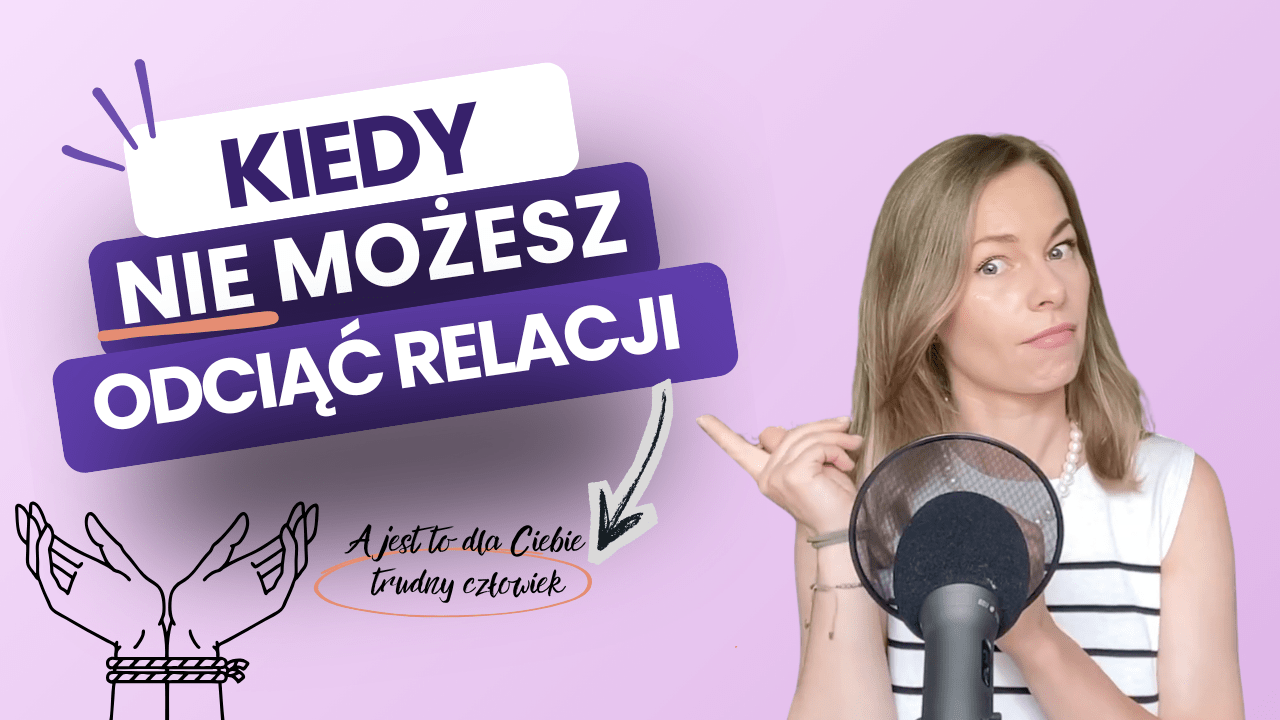 #85 Kiedy nie możesz odejść. Jak radzić sobie z trudną relacją? episode artwork